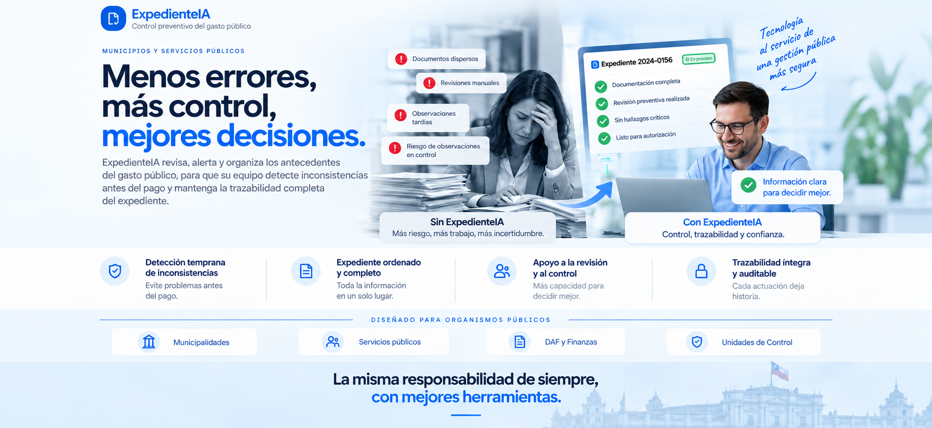 Portada de ExpedienteIA: comparación entre trabajar sin la plataforma (documentos dispersos, revisiones manuales, observaciones tardías, riesgo de observaciones en control) y con la plataforma (expediente 2024-0156 con documentación completa, revisión preventiva realizada, sin hallazgos críticos y listo para autorización); beneficios de detección temprana, expediente ordenado, apoyo a la revisión y trazabilidad auditable; diseñado para municipalidades, servicios públicos, DAF y finanzas y unidades de control.